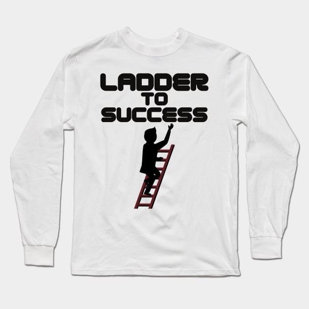 Ladder To Success Long Sleeve T-Shirt by Claudia Williams Apparel